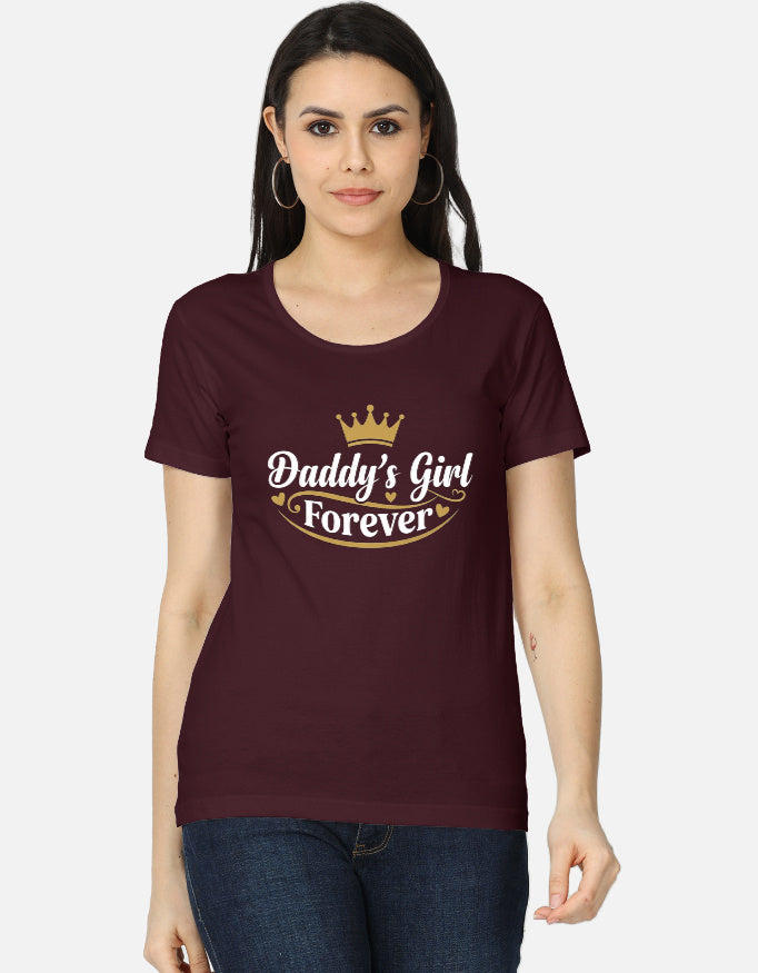 Daddy's Girl Forever women's maroon graphic tee — front view